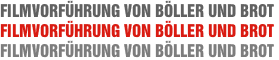 FILMVORFÜHRUNG VON BÖLLER UND BROT