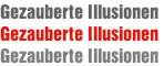 Gezauberte Illusionen