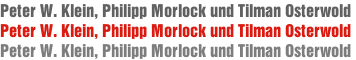 Peter W. Klein, Philipp Morlock und Tilman Osterwold