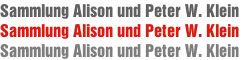 Sammlung Alison und Peter W. Klein