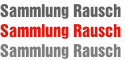 Sammlung Rausch