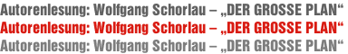 Autorenlesung: Wolfgang Schorlau – „DER GROSSE PLAN“