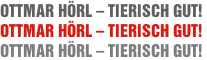 OTTMAR HÖRL – TIERISCH GUT!