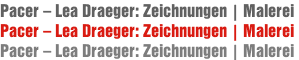 Pacer – Lea Draeger: Zeichnungen | Malerei